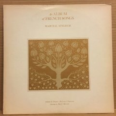 MARTIAL SINGHER - AN ALBUM OF FRENCH SONGS (1977) DUPARE, RAVEL, DELARA, CHAUSSON 2.EL PLAK