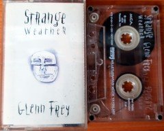 GLENN FREY - STRANGE WEATHER (1991) MMY CASSETTE MADE IN TURKEY ''USED''