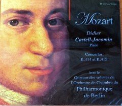 MOZART / DIDIER CASTELL-JACOMIN / PIANO CONCERTOS K.414 ET K.415 / DISQUES A TEMPO CD SIFIR