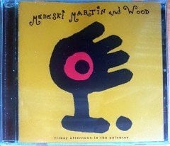 MEDESKI MARTIN AND WOOD - FRIDAY AFTERNOON IN THE UNIVERSE (1995) GRAMA VISION / RYKODISC CD 2.EL