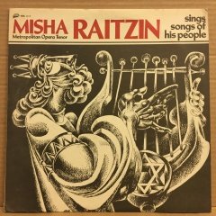 MISHA RAITZIN (TENOR) - SINGS SONGS OF HIS PEOPLE (1980) 2.EL PLAK
