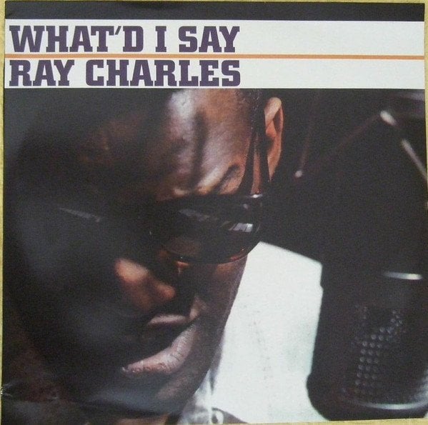 RAY CHARLES - WHAT'D I SAY (1959) - LP 2017 SIFIR PLAK