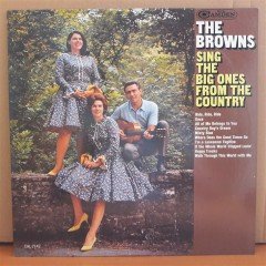 THE BROWNS - SING THE BIG ONES FROM THE COUNTRY (1967) - LP 2.EL PLAK