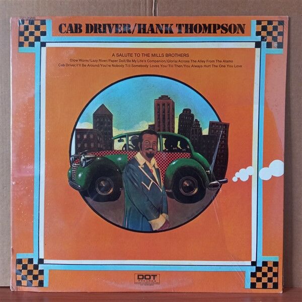 HANK THOMPSON – CAB DRIVER / A SALUTE TO THE MILLS BROTHERS (1972) - LP DÖNEM BASKISI SIFIR PLAK