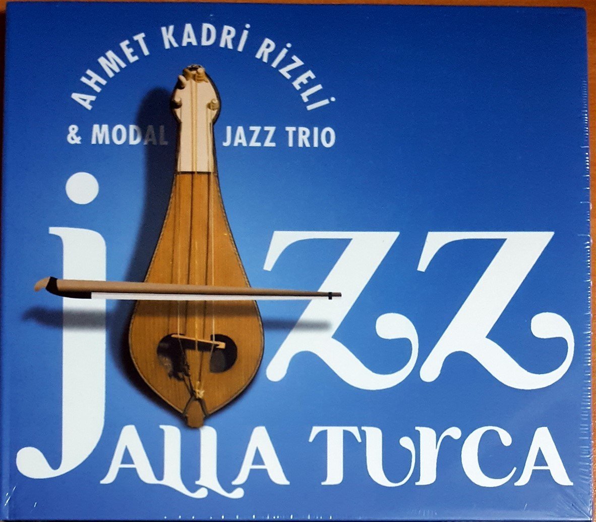 JAZZ ALLA TURCA / AHMET KADRİ RİZELİ & MODAL JAZZ TRIO (2008) CD SIFIR