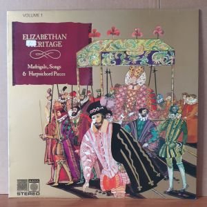 ELIZABETHAN HERITAGE VOLUME 1 / THE MADRIGAL SINGERS, THE ENGLISH CONSORT OF VIOLS (1974) - LP 2.EL PLAK