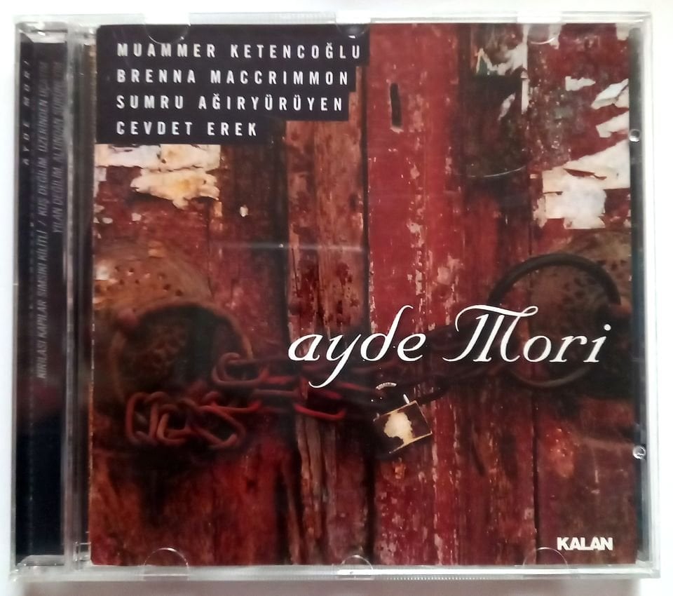 AYDE MORİ / MUAMMER KETENCOĞLU, BRENNA MACCRIMMON, SUMRU AĞIRYÜRÜYEN, CEVDET EREK (2001) - CD 2.EL