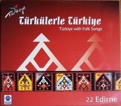 TÜRKÜLERLE TÜRKİYE / 22 EDİRNE (2000) ULUS MÜZİK CD 2.EL