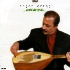 NEŞET ERTAŞ - SABREYLE GÖNÜL - CD KALAN MÜZİK SIFIR