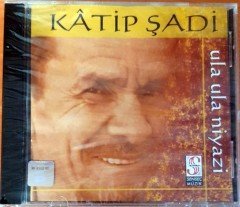 KATİP ŞADİ - ULA ULA NİYAZİ CD SIFIR