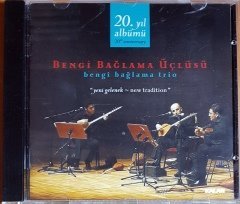BENGİ BAĞLAMA TRIO / BENGİ BAĞLAMA ÜÇLÜSÜ - NEW TRADITION / YENİ GELENEK (2009) KALAN MÜZİK CD 2.EL