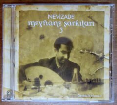 NEVİZADE MEYHANE ŞARKILARI 3 - CD 2.EL
