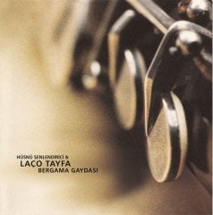 HÜSNÜ ŞENLENDİRİCİ & LAÇO TAYFA - BERGAMA GAYDASI (2000) LP 2016 GATEFOLD 180GR SIFIR