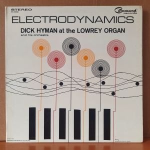DICK HYMAN AND HIS ORCHESTRA - ELECTRODYNAMICS (1963) - LP 2.EL PLAK