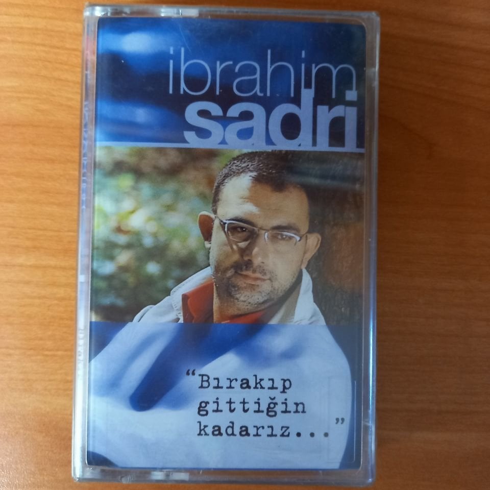 İBRAHİM SADRİ - BIRAKIP GİTTİĞİN KADARIZ... (2003) - KASET SIFIR