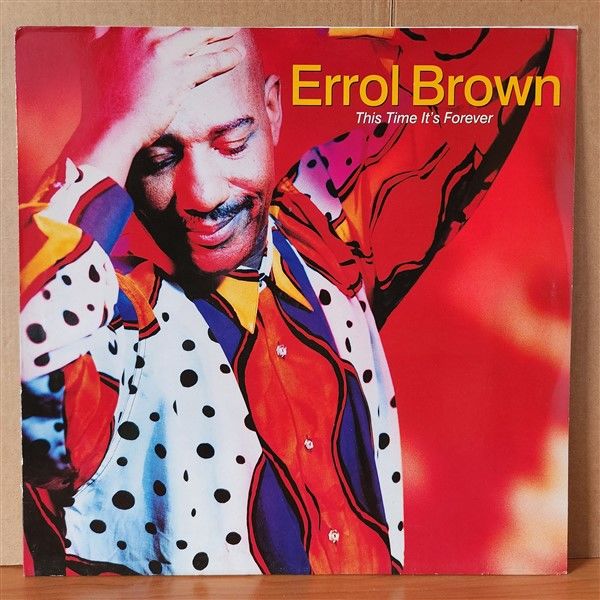 ERROL BROWN - THIS TIME IT'S FOREVER (1992) - 12'' 45RPM MAXI SINGLE 2.EL PLAK