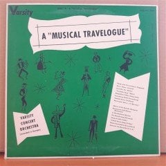 A MUSICAL TRAVELOGUE - VARSITY CONCERT ORCHESTRA - LP 2.EL PLAK