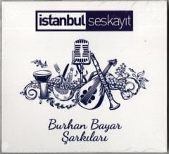 İSTANBUL SES KAYIT - BURHAN BAYAR ŞARKILARI (2016) feat. İBRAHİM TATLISES HAKAN ALTUN SERKAN KAYA - CD DIGIPACK SIFIR