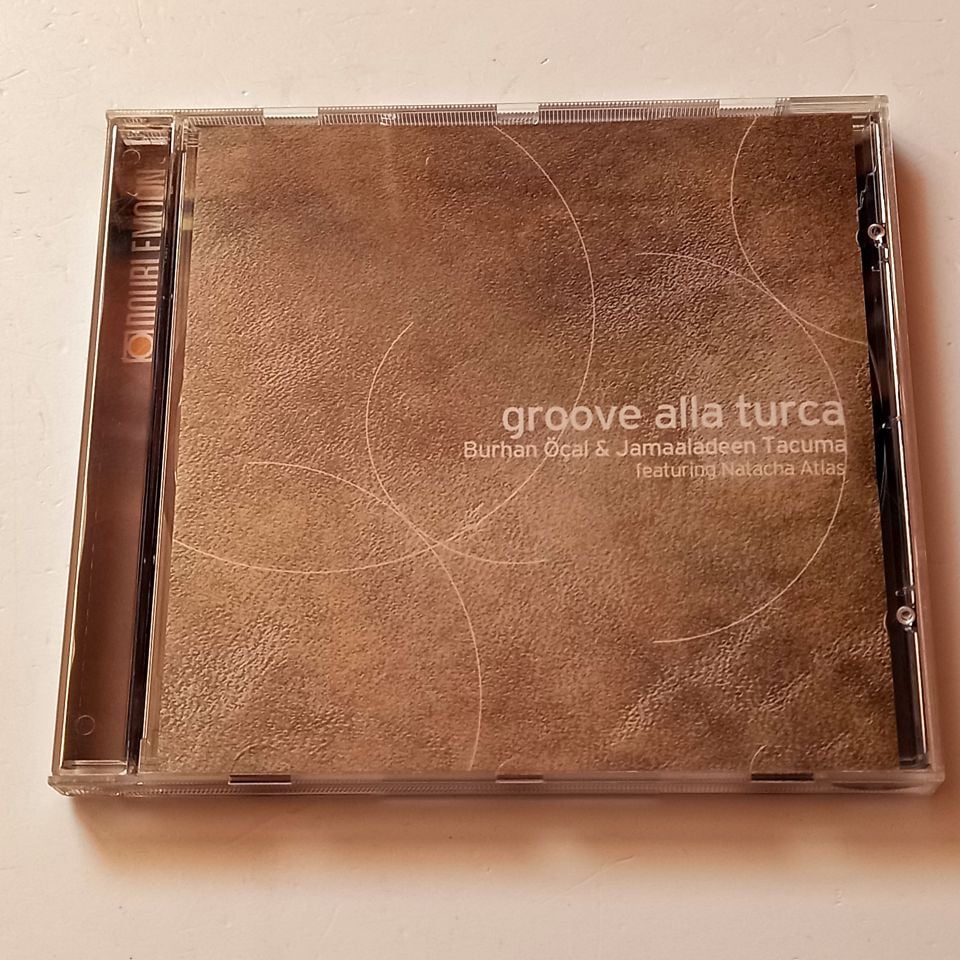 BURHAN ÖÇAL & JAMAALADEEN TACUMA FEATURING NATACHA ATLAS – GROOVE ALLA TURCA (1999) - CD 2.EL