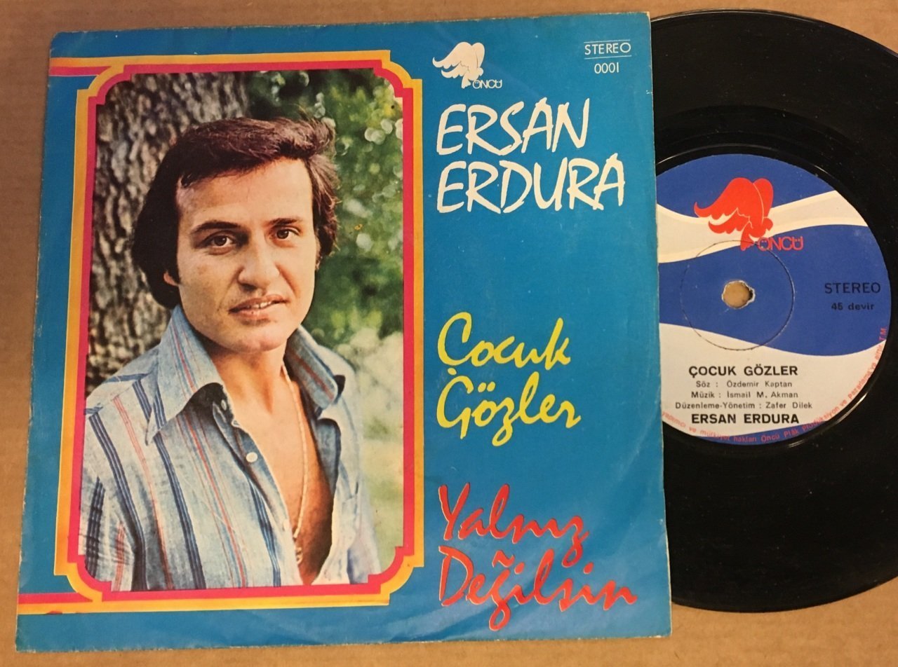 ERSAN ERDURA - ÇOCUK GÖZLER / YALNIZ DEĞİLSİN 7'' 45 DEVİR