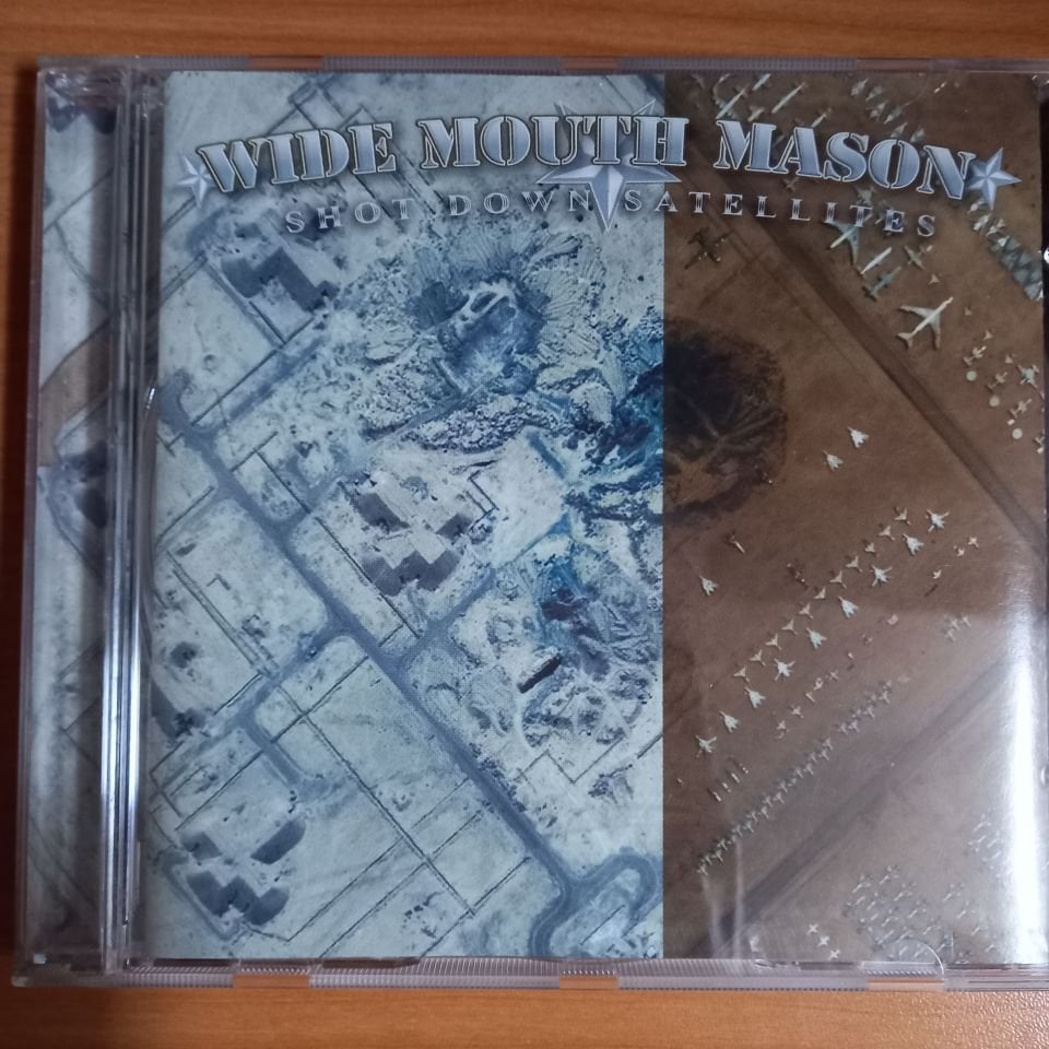 WIDE MOUTH MASON – SHOT DOWN SATELLITES (2005) - CD 2.EL