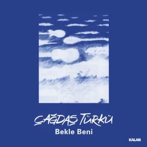 ÇAĞDAŞ TÜRKÜ - BEKLE BENİ (1986) - LP 2023 BASIM KALAN MÜZİK SIFIR PLAK