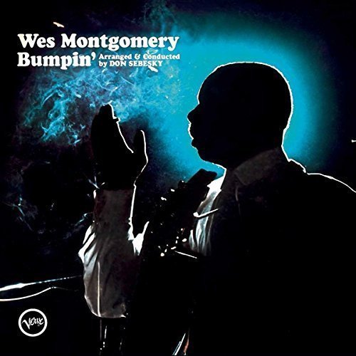 WES MONTGOMERY - BUMPIN (1965) - LP 180GR 2014 EDITION JELATİNİ AÇILMIŞ SIFIR PLAK