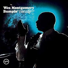 WES MONTGOMERY - BUMPIN (1965) - LP 180GR 2014 EDITION JELATİNİ AÇILMIŞ SIFIR PLAK