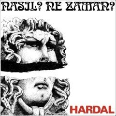HARDAL - NASIL ? NE ZAMAN ? (1980) - CD 2021 EDITION SIFIR