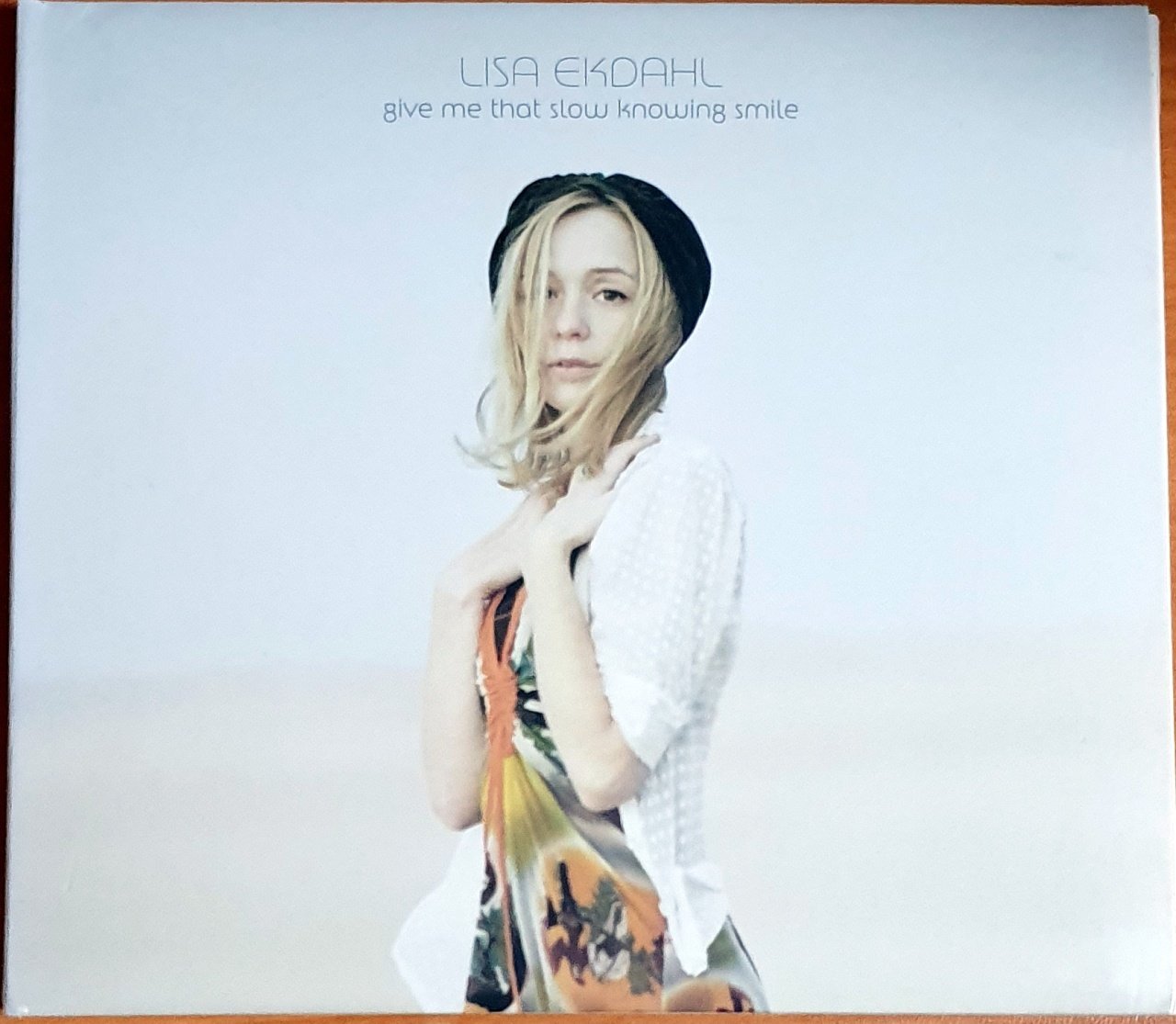 LISA EKDAHL - GIVE ME THAT SLOW KNOWING SMILE (2009) - CD 2.EL