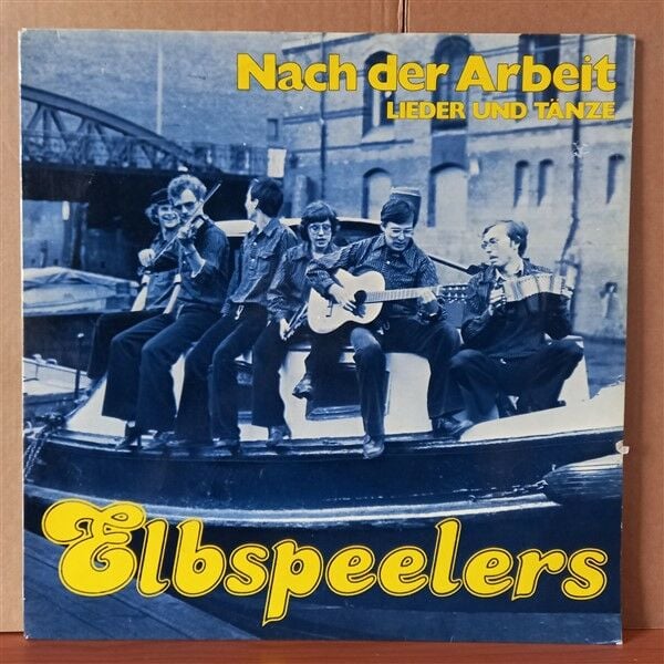 ELBSPEELERS – NACH DER ARBEIT / LIEDER UND TANZE (1978) - LP 2.EL PLAK