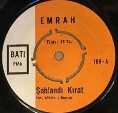 EMRAH - ŞAHLANDI KIRAT / HOŞ GELDİN SÜLEYMAN 7'' 45 DEVİR ADALET PARTİSİ