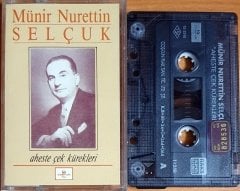 MÜNİR NURETTİN SELÇUK - AHESTE ÇEK KÜREKLERİ - KASET COŞKUN 2.EL