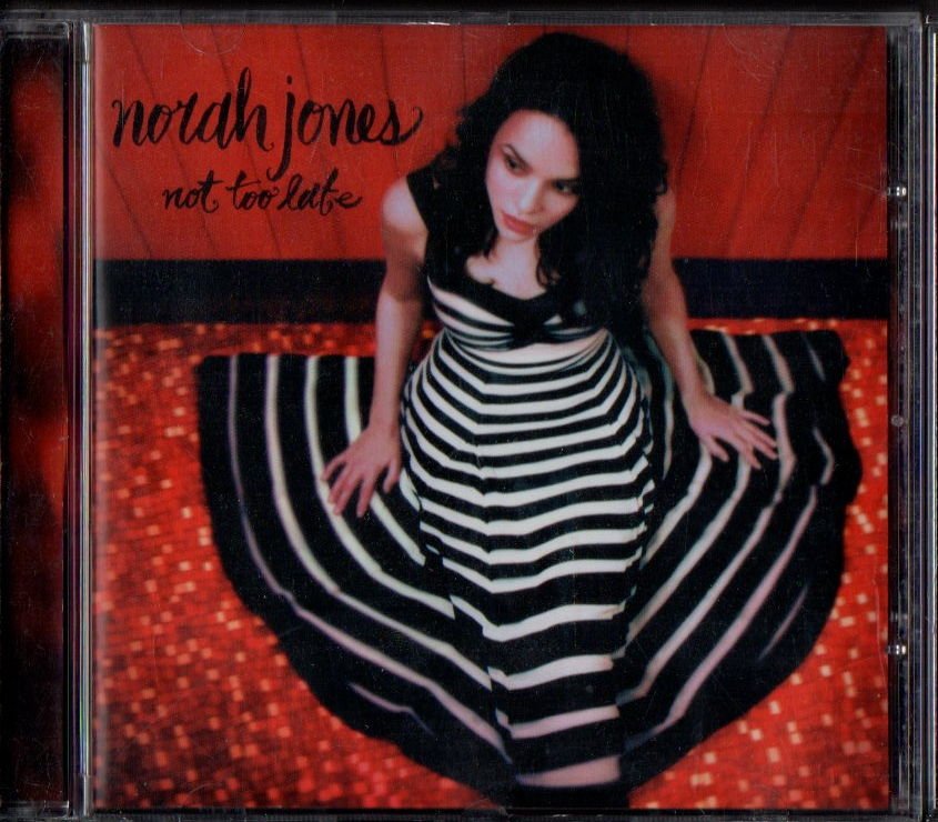 NORAH JONES - NOT TOO LATE (2007) - CD JEWEL CASE 2.EL