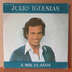 JULIO IGLESIAS - A MIS 33 ANOS (1977) - LP 2.EL PLAK