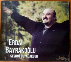 ERDAL BAYRAKOĞLU - SESUMİ DUYACAKSIN CD 2.EL