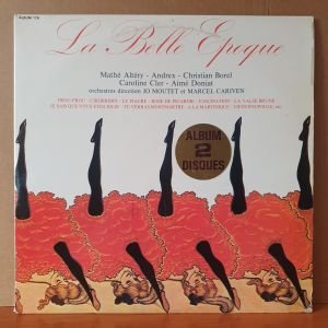 LA BELLE EPOQUE / MATHE ALTERY, ANDREX, CHRISTIAN BOREL, CAROLINE CLER, AIME DONIAT (1974) - 2LP 2.EL PLAK