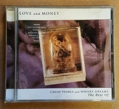LOVE AND MONEY - CHEAP PEARLS & WHISKEY DREAMS / BEST OF (1999) - CD 2.EL