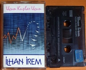 İLHAN İREM - UÇUN KUŞLAR UÇUN - KASET 2.EL