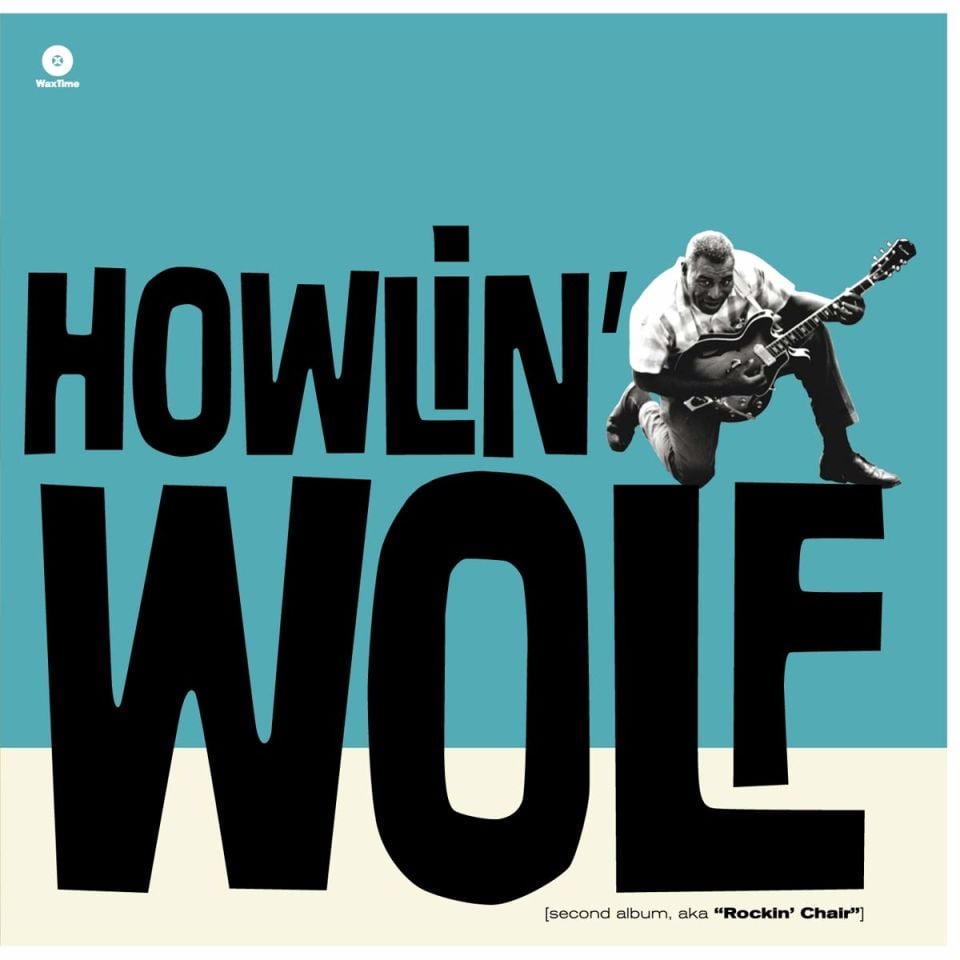 HOWLIN' WOLF - HOWLIN' WOLF / SECOND ALBUM aka SECOND CHAIR (1962) - LP 180GR 2015 EDITION SIFIR PLAK