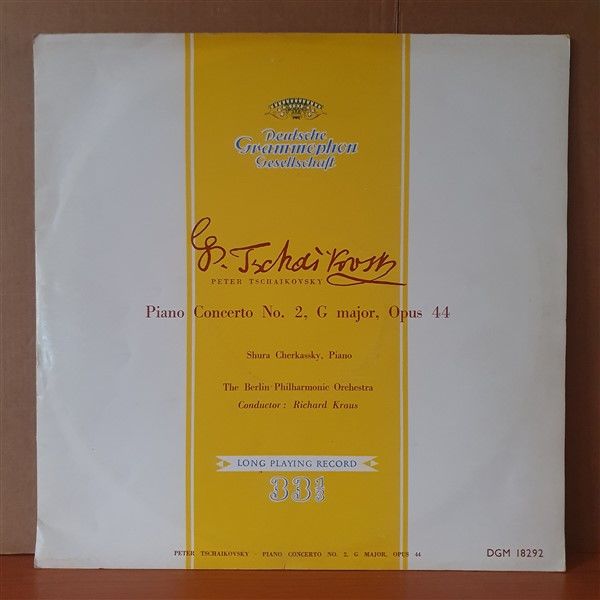 PETER TSCHAIKOVSKY: PIANO CONCERTO NO.2 G MAJOR OPUS 44 / SHURA CHERKASSY, THE BERLIN PHILHARMONIC ORCHESTRA, RICHARD KRAUS - LP 2.EL PLAK