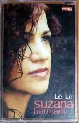 SUZANA BARMANİ - LE LE (2004) ANADOLU MÜZİK KASET SIFIR