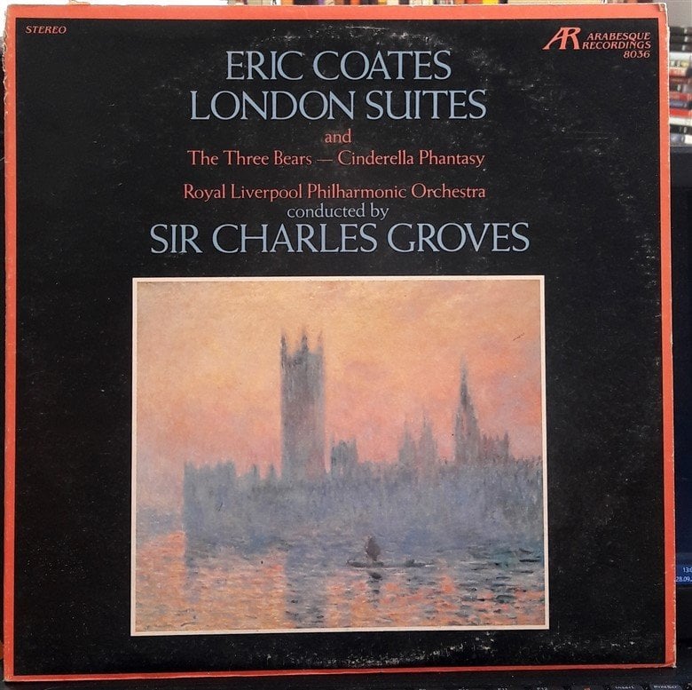COATES: LONDON SUITES, ROYAL LIVERPOOL PHILHARMONIC ORCHESTRA, CHARLES GROVES (1980) - PLAK 2.EL