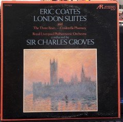 COATES: LONDON SUITES, ROYAL LIVERPOOL PHILHARMONIC ORCHESTRA, CHARLES GROVES (1980) - PLAK 2.EL