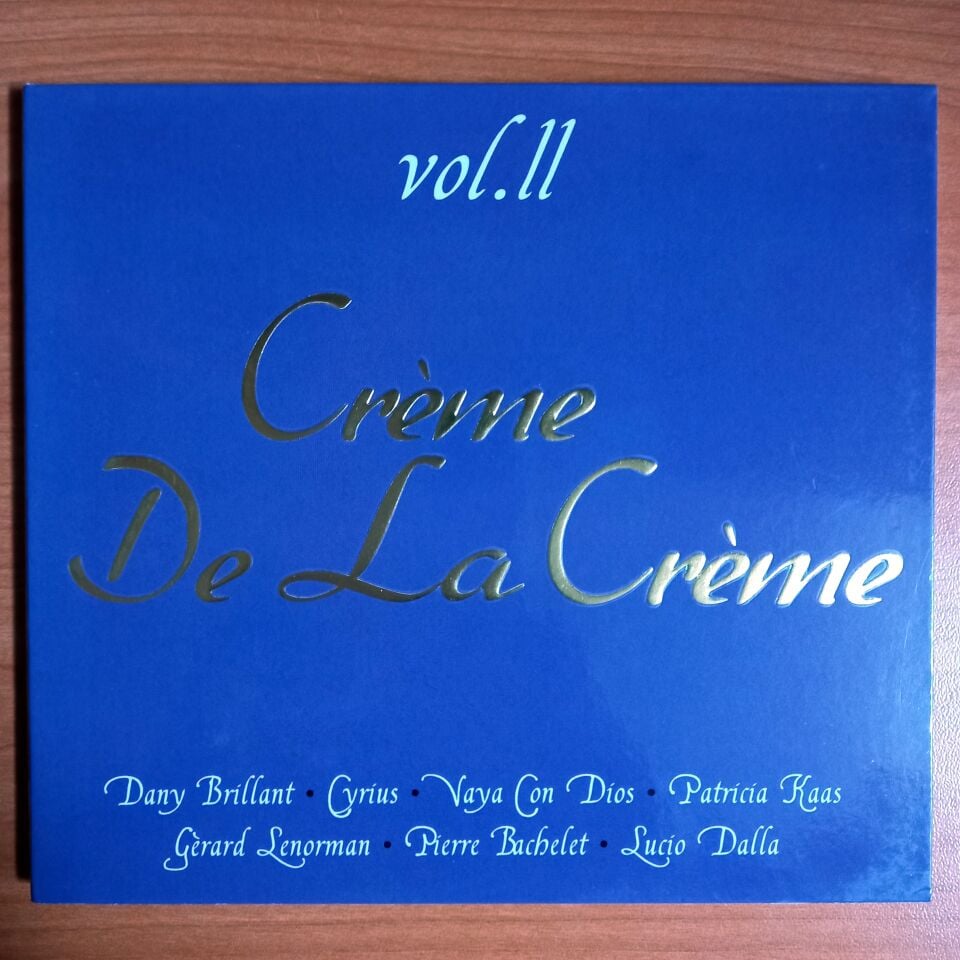 CREME DE LA CREME VOL 2 / DANY BRILLANT, CYRIUS, VAYA CON DIOS, PATRICIA KAAS (2007) - CD 2.EL