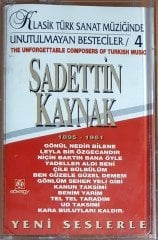 SADETTİN KAYNAK / UNUTULMAYAN BESTECİLER - 4 (1992) GÖKSOY KASET SIFIR