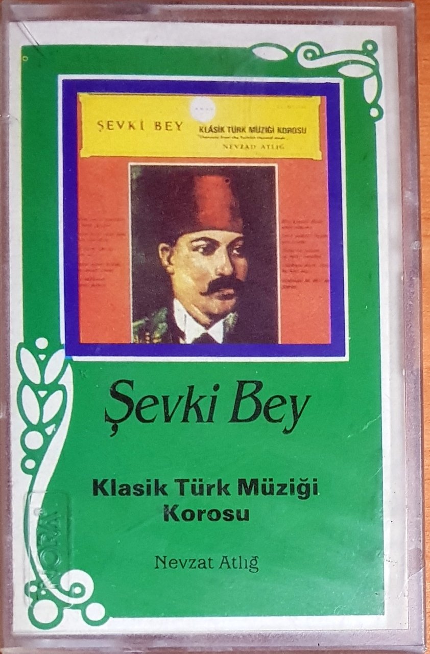 ŞEVKİ BEY / KLASİK TÜRK MÜZİĞİ KOROSU / NEVZAT ATLIĞ (1989) ARAS MÜZİK KASET SIFIR