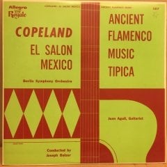 AARON COPLAND EL SALON MEXICO, ANCIENT FLAMENCO MUSIC TIRIPA 2.EL PLAK