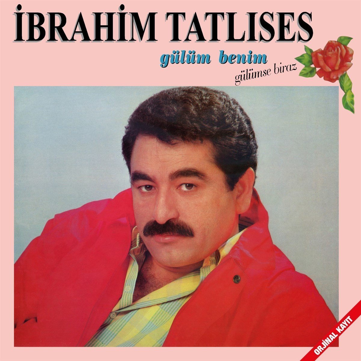 İBRAHİM TATLISES - GÜLÜM BENİM (1986) - LP SIFIR PLAK