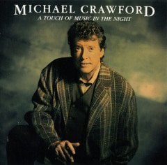 MICHAEL CRAWFORD - A TOUCH OF MUSIC IN THE NIGHT (1993) - CD MADE IN USA 2.EL